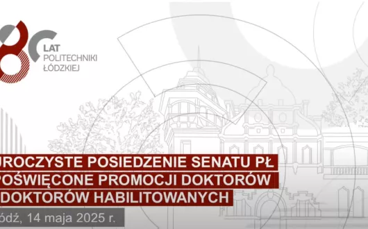 Uroczyste posiedzenie Senatu PŁ