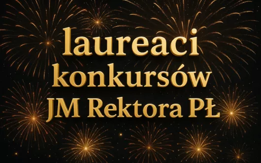 laureaci konkursów Rektora Politechniki Łódzkiej