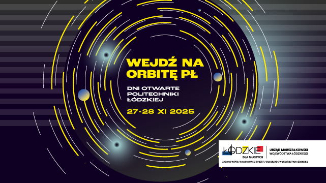 Dni Otwarte Politechniki Łódzkiej 27-28.11.2025